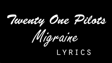 twenty one pilots lyrics migraine